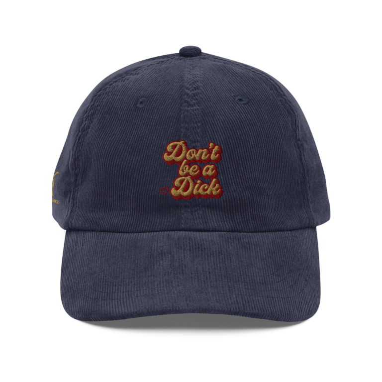 "Don't be a Dick" Vintage corduroy cap
